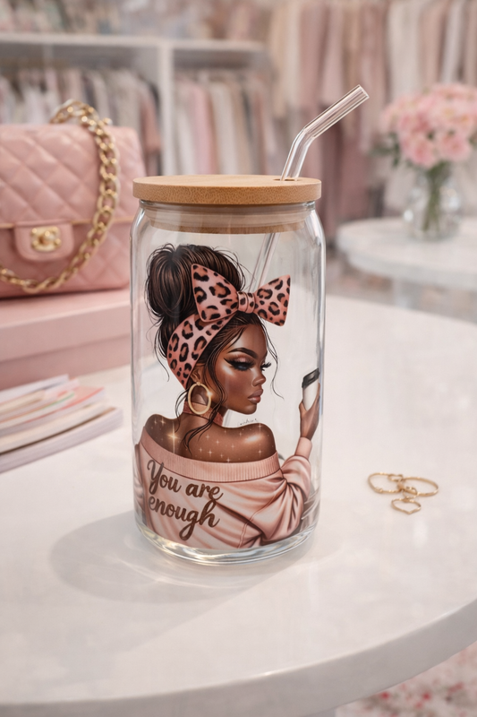 Lady Sip in Style Glass| You are Enough